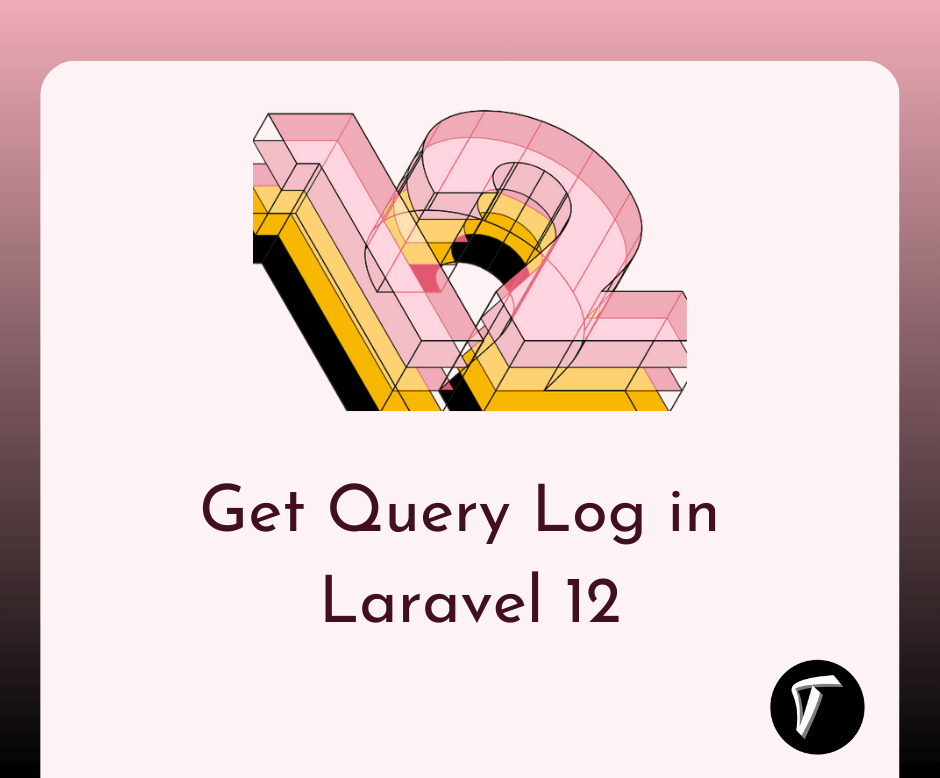 How to Get SQL Query Log in  Laravel 12