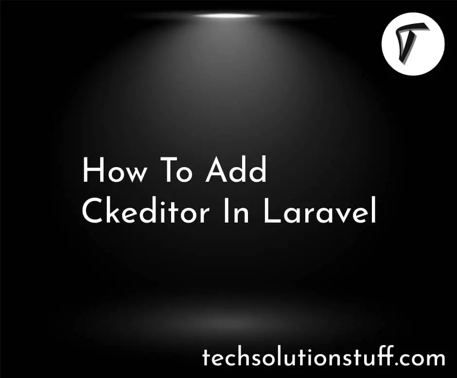How to Install CKEditor in Laravel