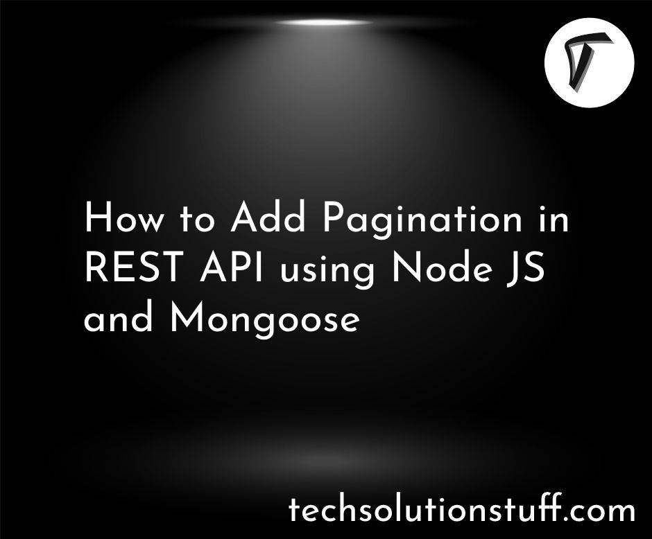 How to Add Pagination in REST API using Node JS and Mongoose
