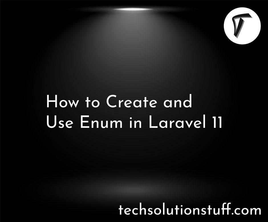 How to Create and Use Enum in Laravel 11