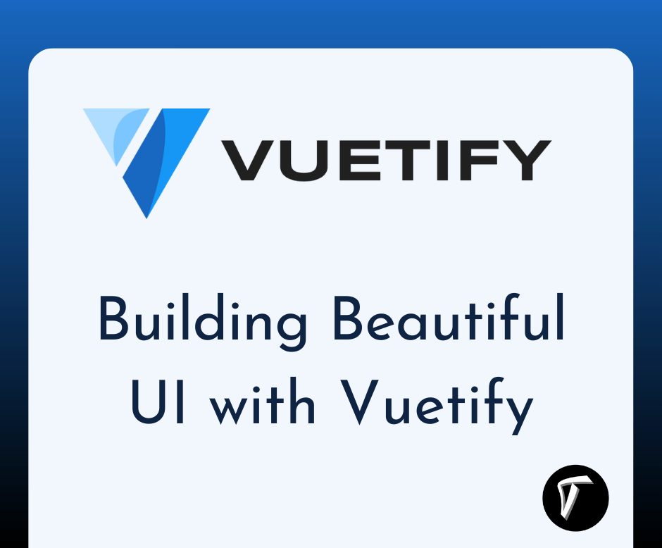 how to create beautiful ui with vuetify