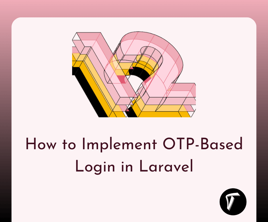 How to Implement OTP-Based Login in Laravel