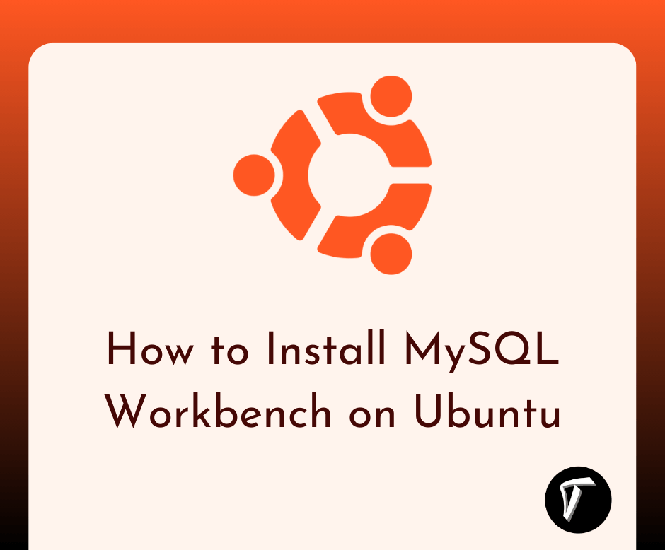 How to Install MySQL Workbench on Ubuntu