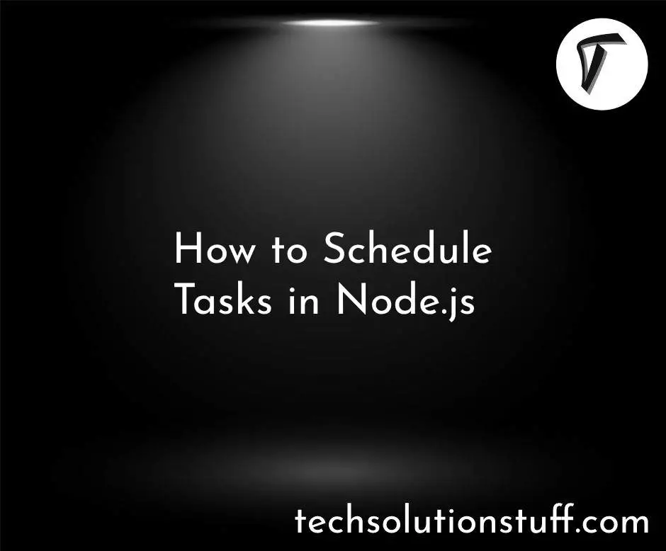 How to Schedule Tasks in Node.js