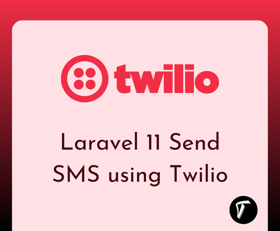 How to Send SMS using Twilio in Laravel 11