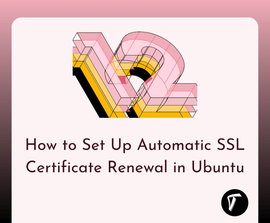 How to Set Up Automatic SSL Certificate Renewal in Ubuntu