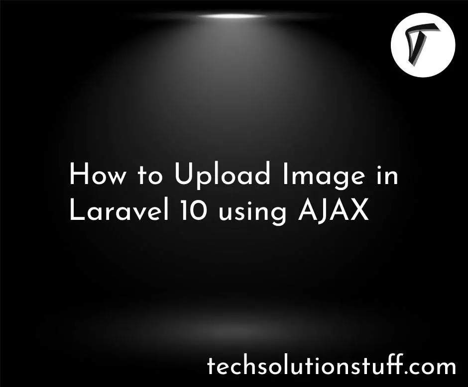 How to Upload Image in Laravel 10 using AJAX