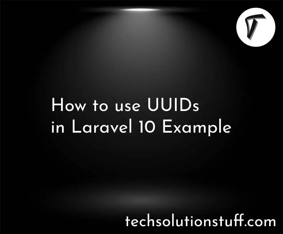 How to use UUIDs in Laravel 10 Example