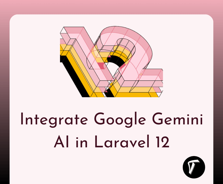 Integrate Google Gemini AI in Laravel 12