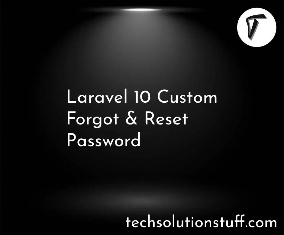 Laravel 10 Custom Forgot & Reset Password