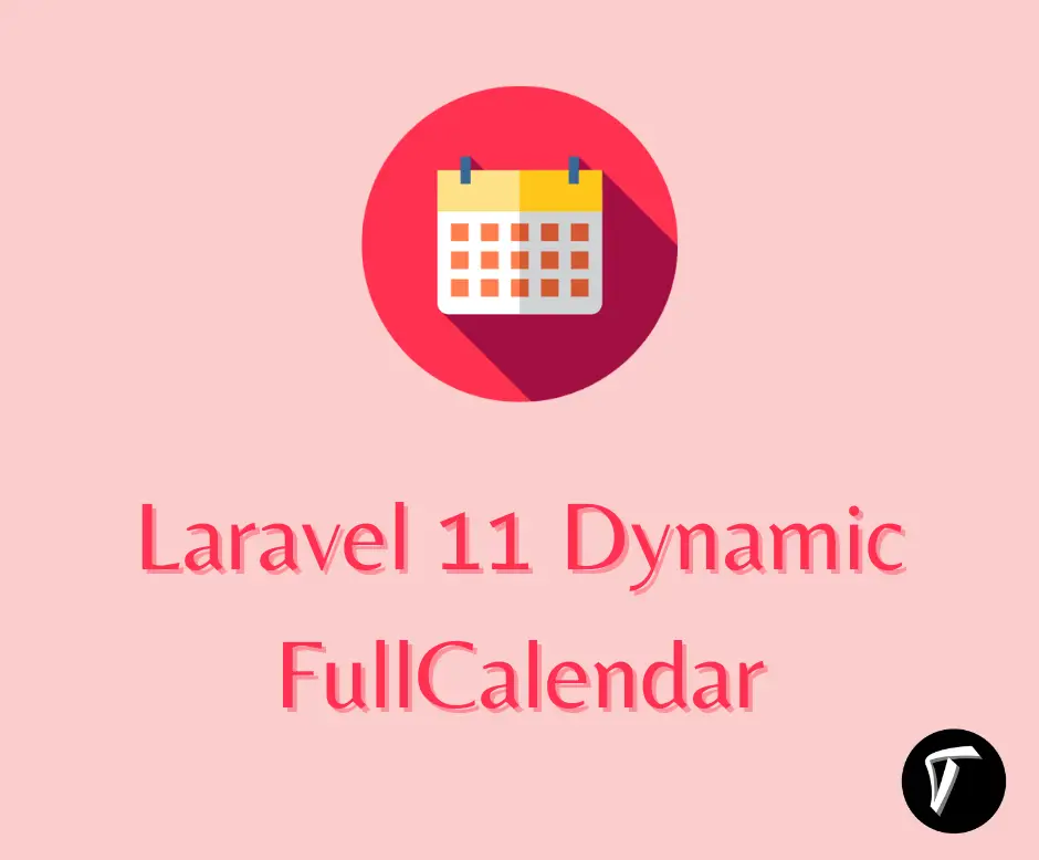 Laravel 11 Create Dynamic Event Calendar with FullCalendar