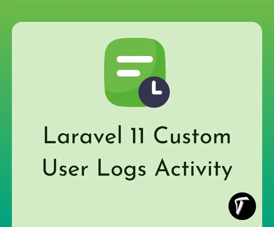 Laravel 11 Custom User Logs Activity