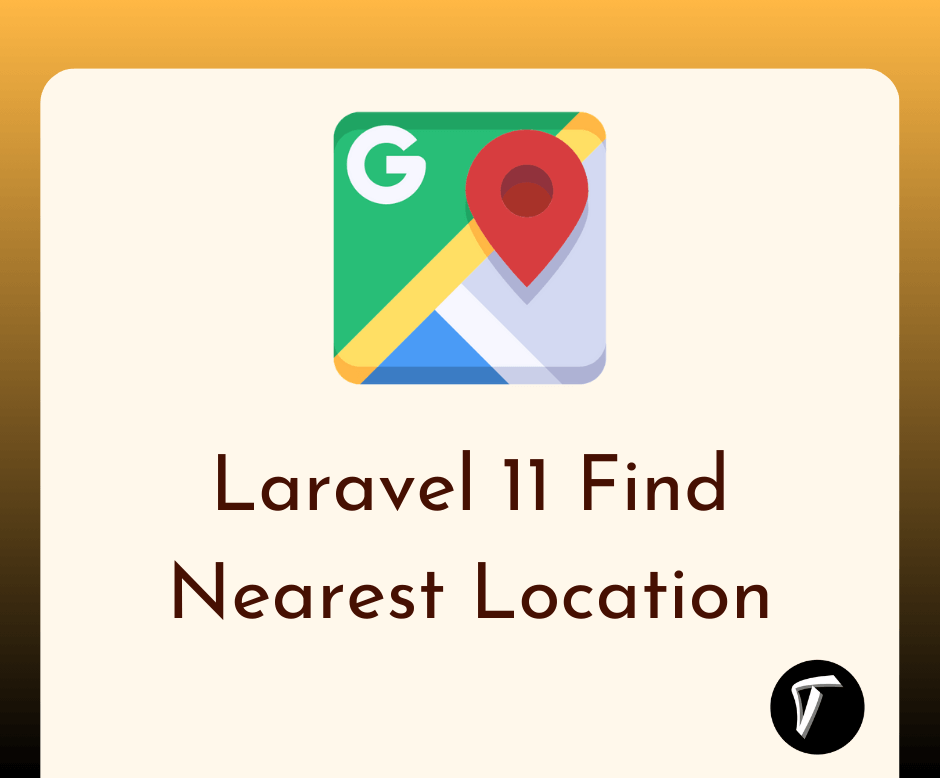 Laravel 11 Find Nearest Location By Latitude and Longitude