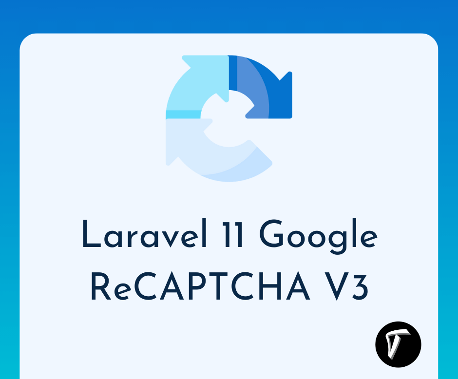 Laravel 11 Google Recaptcha V3 Validation