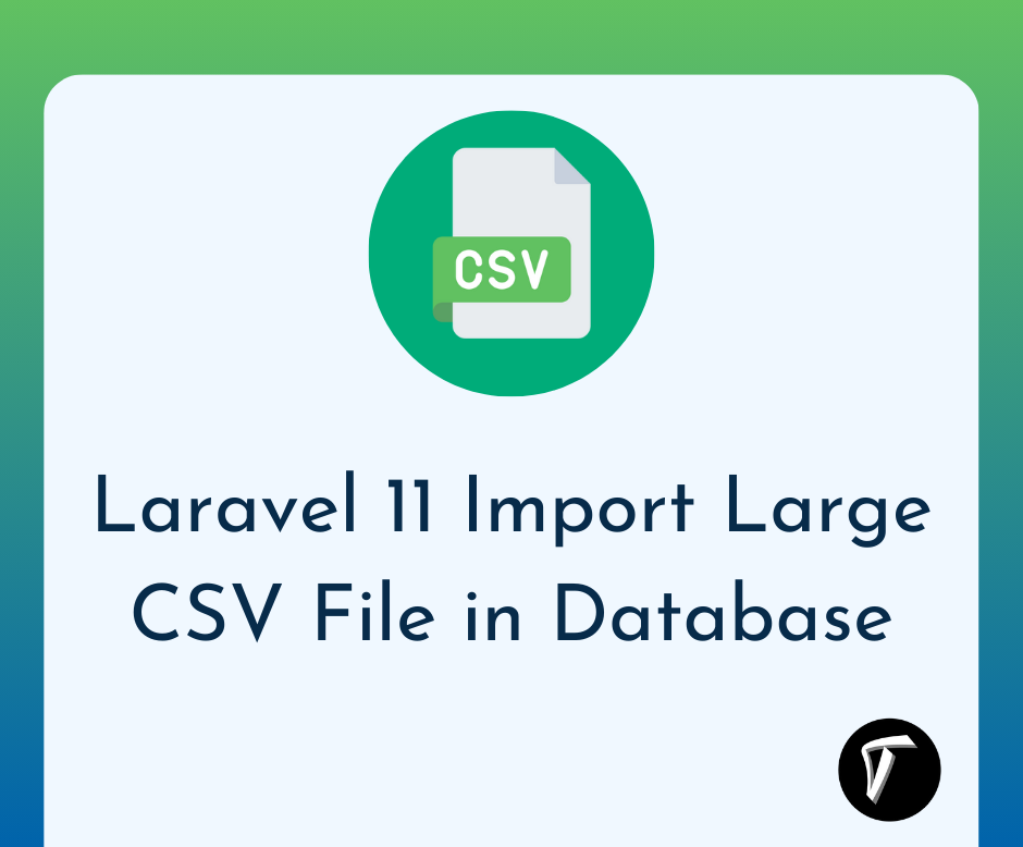 laravel 11 import large csv file in database
