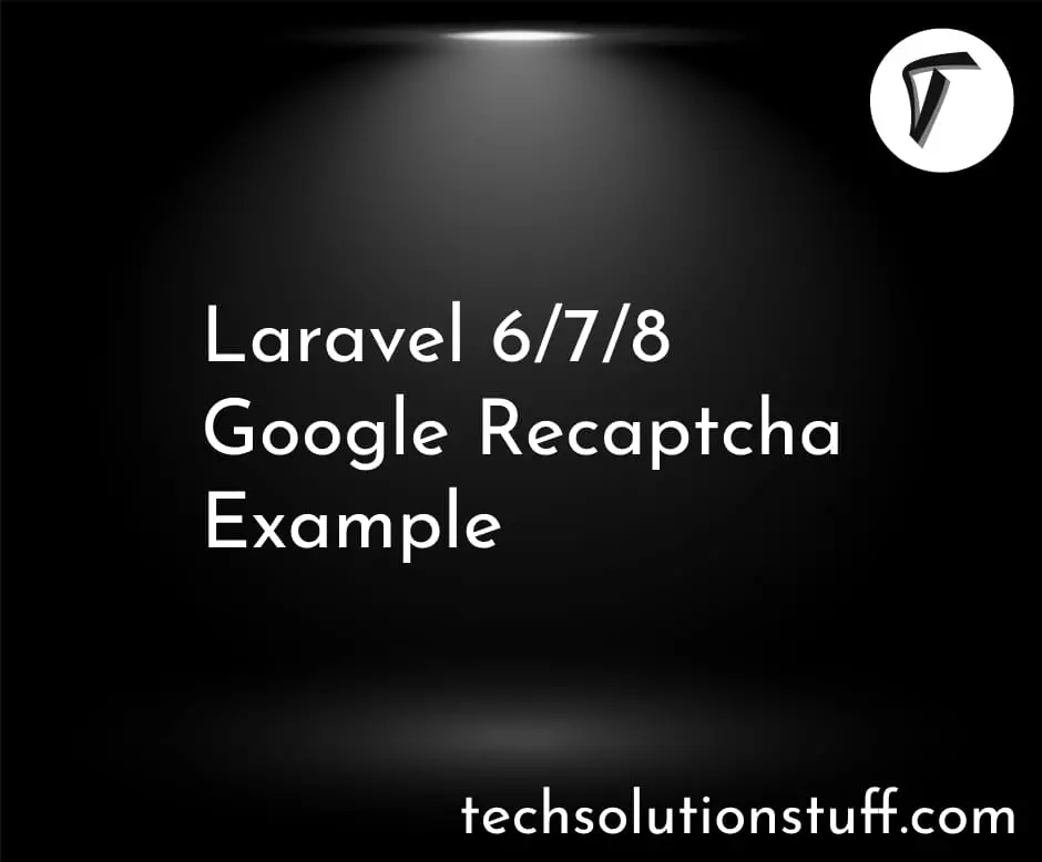 Laravel 8 Google Recaptcha Example