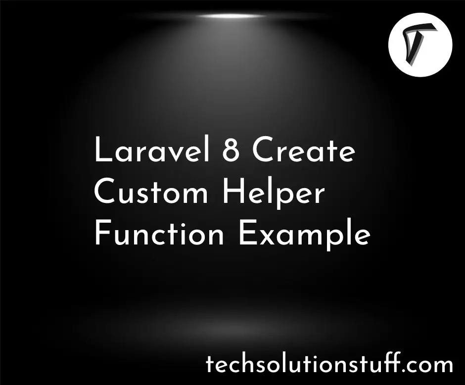 Laravel 8 Create Custom Helper Function Example