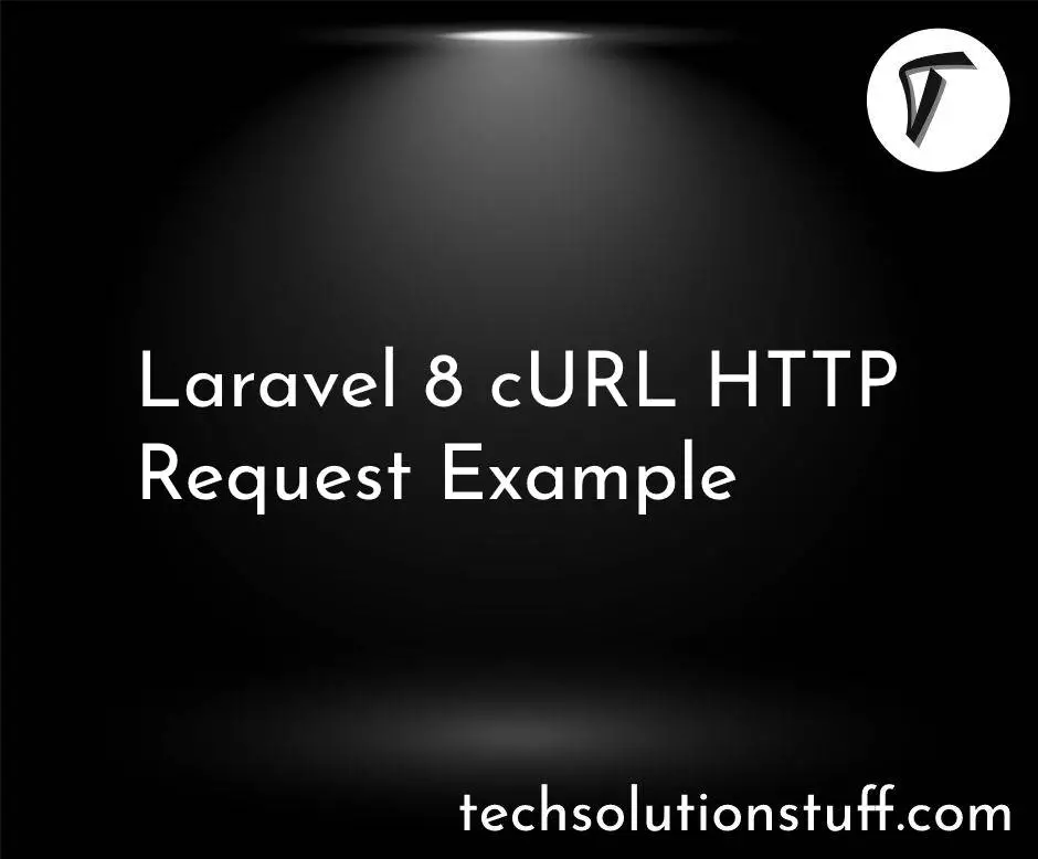 Laravel 8 cURL HTTP Request Example