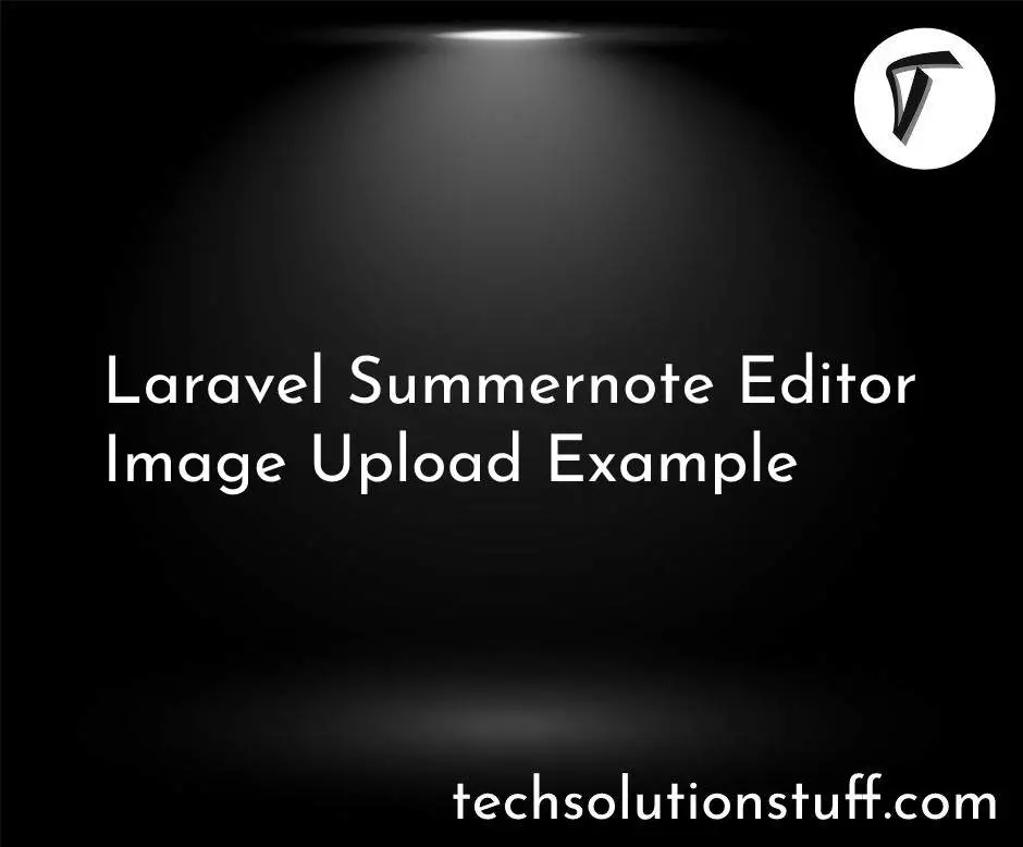 Laravel Summernote Editor Image Upload Example