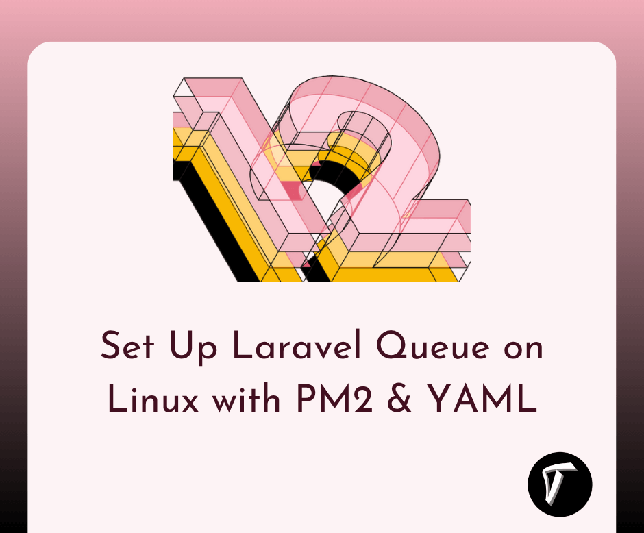 Set Up Laravel Queue on Linux with PM2 & YAML Step-by-Step